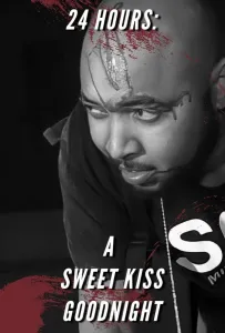 24 часа: Сладкий поцелуй на ночь (фильм 2022)