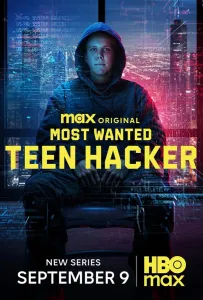 Cамый разыскиваемый: Подросток-хакер (сериал 2025)